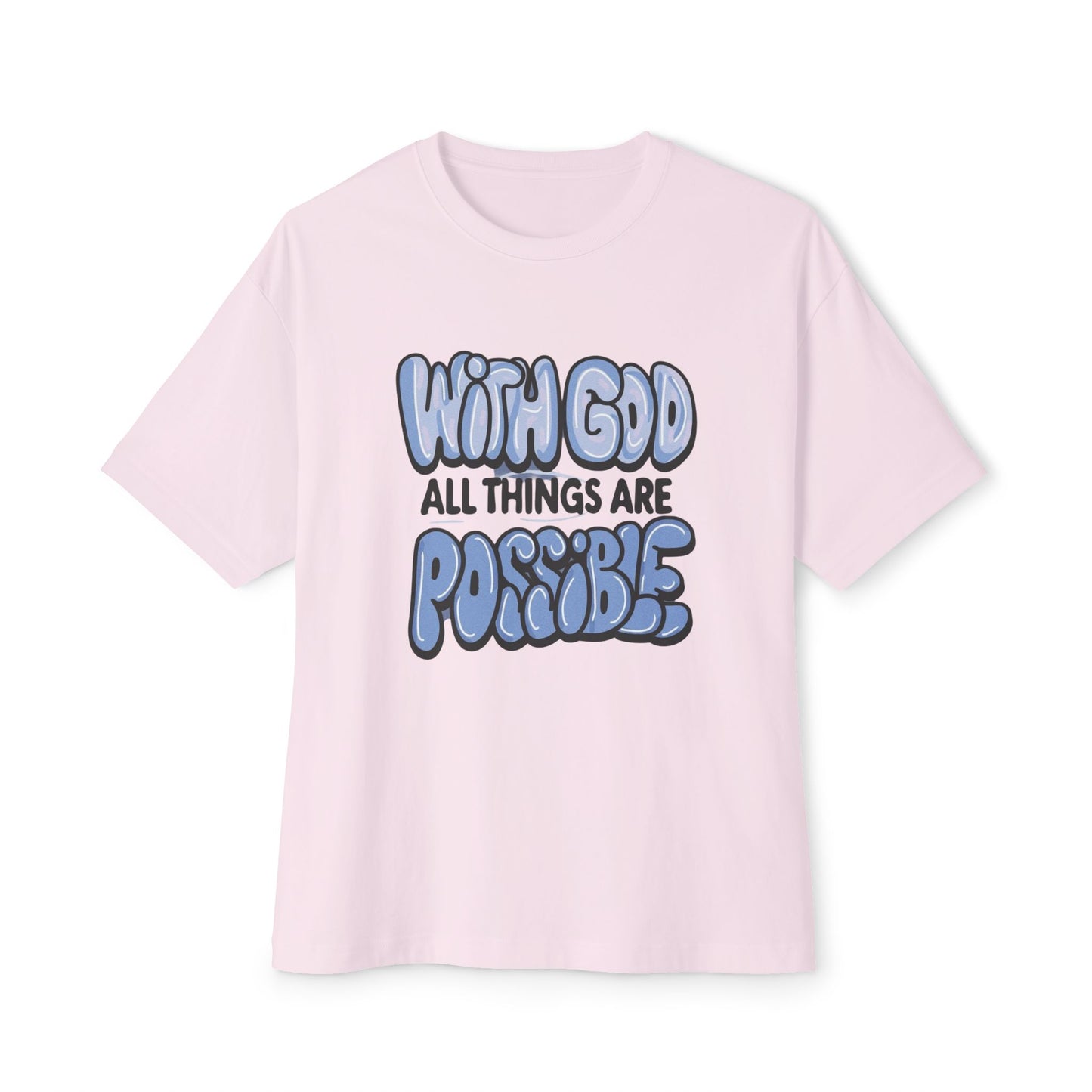 Inspirational Oversized Tee - "With God All Things Are Possible"