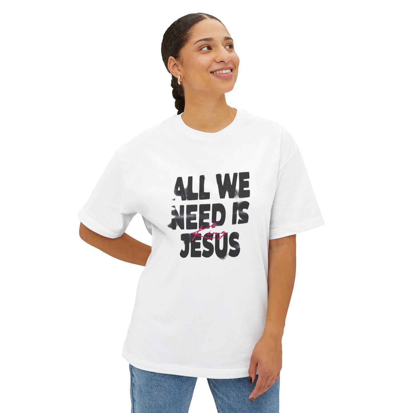 Faith-Inspired Oversized Tee - All We Need is Jesus