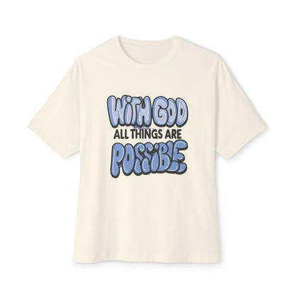 Inspirational Oversized Tee - "With God All Things Are Possible"