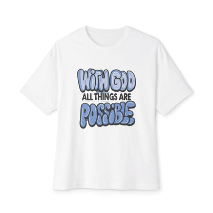 Inspirational Oversized Tee - "With God All Things Are Possible"