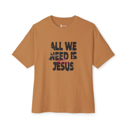 Faith-Inspired Oversized Tee - All We Need is Jesus