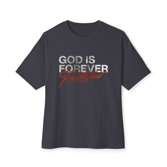 Faithful Oversized Tee - God is Forever