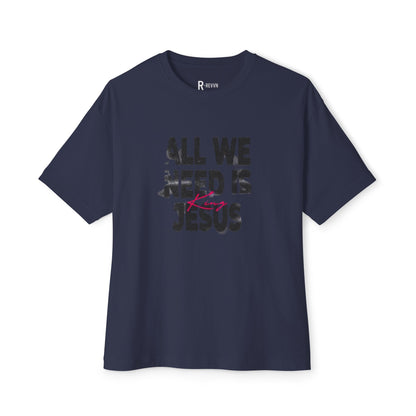 Faith-Inspired Oversized Tee - All We Need is Jesus