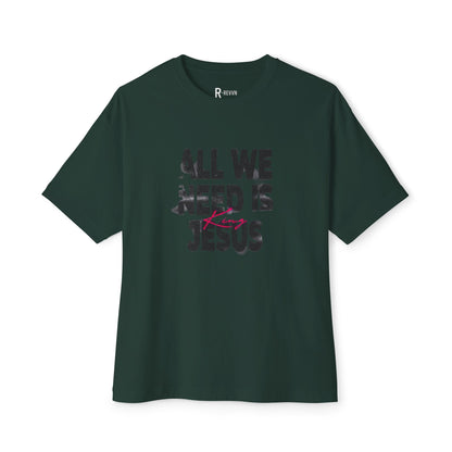Faith-Inspired Oversized Tee - All We Need is Jesus