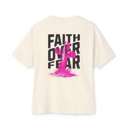 Faith Over Fear Unisex Oversized Boxy Tee