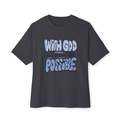 Inspirational Oversized Tee - "With God All Things Are Possible"