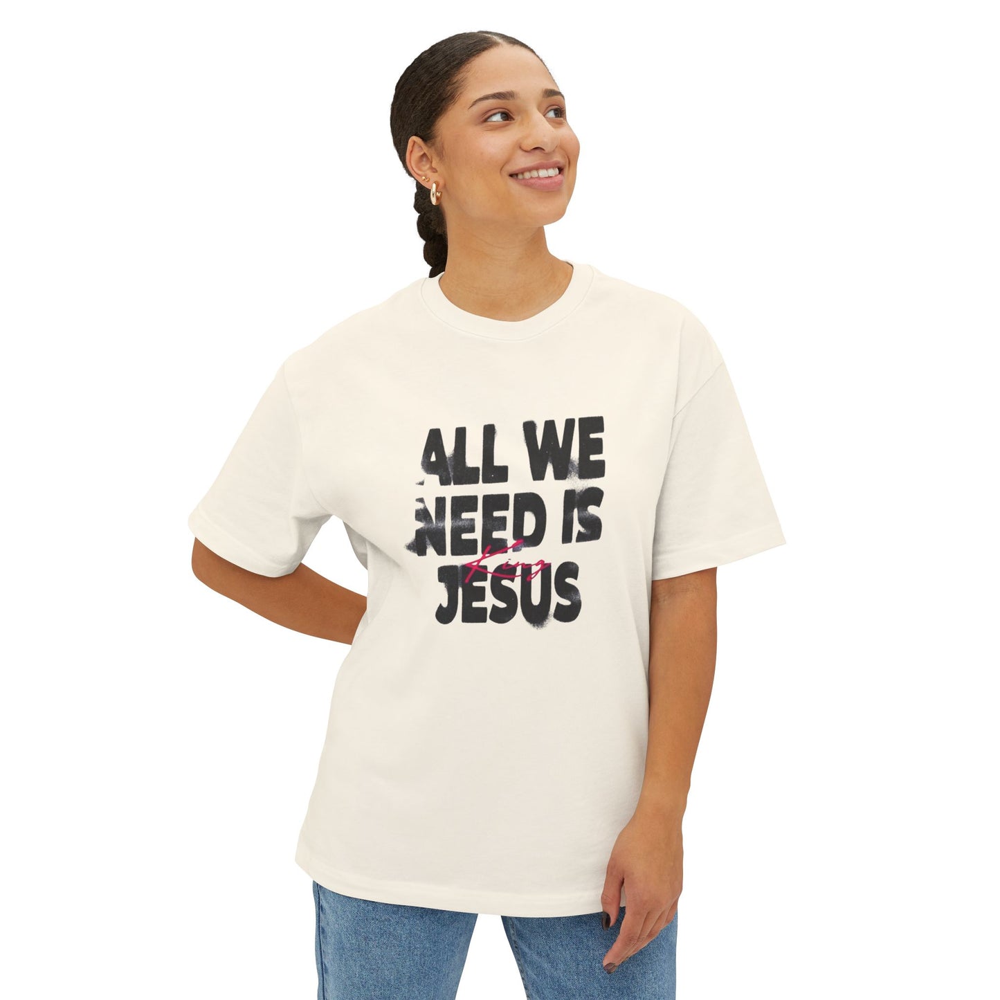 Faith-Inspired Oversized Tee - All We Need is Jesus