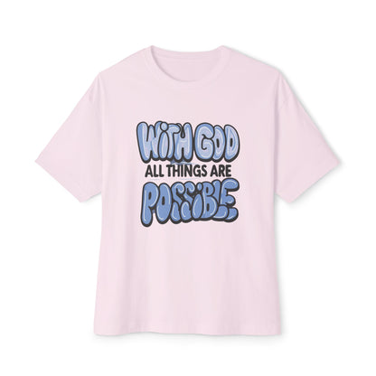 Inspirational Oversized Tee - "With God All Things Are Possible"