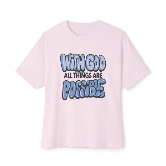 Inspirational Oversized Tee - "With God All Things Are Possible"